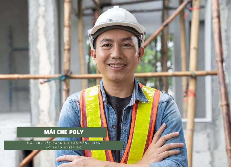 Ưu điểm: Mái che lấy sáng Poly có khả năng co giãn nở theo nhiệt độ 